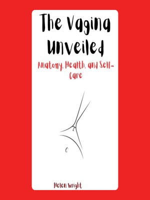 cover image of The Vagina Unveiled
